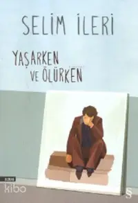 Yaşarken ve Ölürken