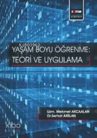 Yaşam Boyu Öğrenme: Teori Ve Uygulama