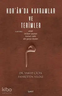 Kur'ân'da Kavramlar ve Terimler; Allah, İstiâze-Şeytan, Hamd-Rabb, Din Günü-İbadet