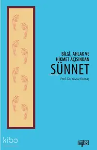 Bilgi Ahlak ve Hikmet Açısından Sünnet