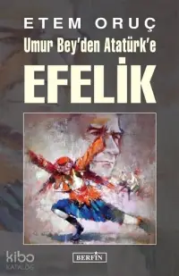 Umur Bey'den Atatürk'e Efelik