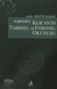 Kur'an'ın Tarihsel ve Evrensel Okunuşu