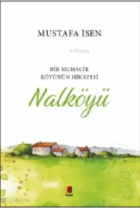 Nalköyü; Bir Muhacir Köyünün Hikâyesi