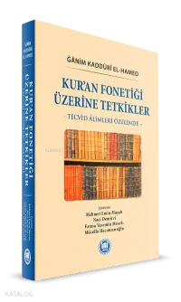 Kur’an Fonetiği Üzerine Tetkikler: Tecvid Âlimleri Özelinde