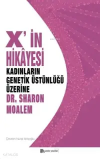 X'in Hikayesi: Kadınların Genetik Üstünlüğü Üzerine