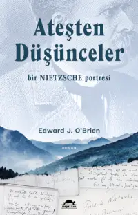 Ateşten Düşünceler;Bir Nietzsche Portresi