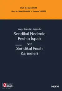 Sendikal Nedenle Feshin İspatı ve Sendikal Fesih Karineleri