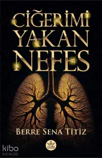 Ciğerimi Yakan Nefes