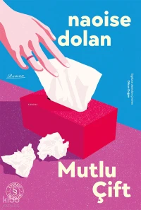  Mutlu Çift | Mutlu Çift | Naoise Dolan | Alper Zorlu | Dilcun Doğan | Hamdi Akçay | Everest Yayınları | 9786253697198 