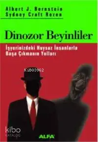  Dinozor Beyinliler | Albert J BernsteinSydney Craft Rozen | Albert J Bernstein | Sydney Craft Rozen | Alfa Basım Yayım Dağıtım | 9789752972643 | 