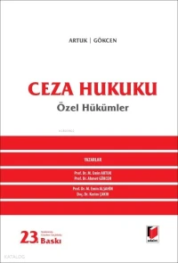  Ceza Hukuku (Ciltli) Özel Hükümler | Ceza Hukuku (Ciltli) Özel Hükümler | Mehmet Emin Artuk | Ahmet Gökcen | Mehmet Emin Alşahin | Kerim Çakır | Adalet Yayınevi | 9786253230685 