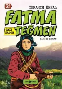 Gazi Kadın Fatma Teğmen (Ciltli)