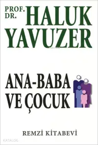 Ana - Baba ve Çocuk