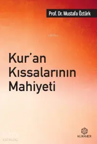 Kur'an Kıssalarının Mahiyeti