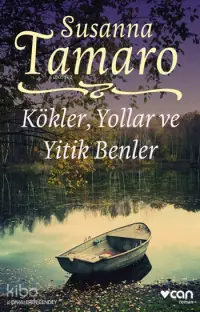 Kökler, Yollar ve Yitik Benler