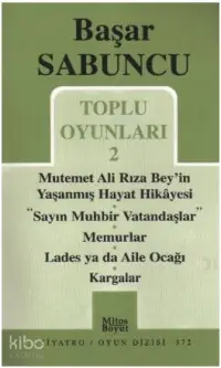 Toplu Oyunlar 2 / Mutemet Ali Rıza Bey'in Yaşanmış Hayt Hikâyesi - Sayın Muhbir Vatandaşlar - Memurl