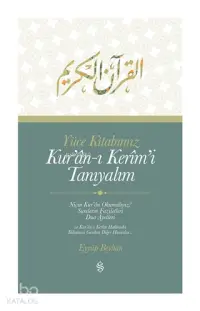 Yüce Kitabımız Kur'an-ı Kerim'i Tanıyalım