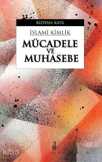 İslami Kimlik - Mücadele ve Muhasebe