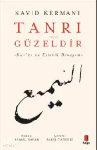 Tanrı Güzeldir ;-Kur’ân ve Estetik Deneyim-