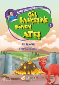 Gül Bahçesine Dönen Ateş - Seyyah Sirac ile Peygamberlerin Hayatı - 3