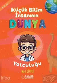 Küçük Bilim İnsanının Dünya Yolculuğu (8-10 Yaş)