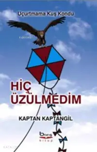 Hiç Üzülmedim