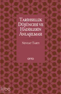 Tarihsellik Düşüncesi ve Hadislerin Anlaşılması