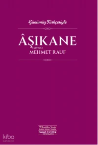  Âşıkane | Âşıkane | Mehmet Rauf | Seval Şahin | Sanat Kritik Yayınları | 9786259293592 