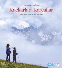  Dumanlı Dağlar Kaçkarlar Karçallar | Dumanlı Dağlar Kaçkarlar Karçallar | Faruk Akbaş | Süleyman İnal | Ahu Akbaş | Arkeoloji ve Sanat Yayınları | 9786053967125 