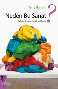 Neden Bu Sanat?; Çağdaş Sanatta Estetik ve Eleştiri