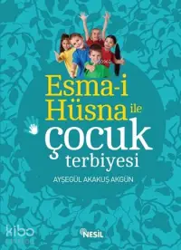 Esma-i Hüsna ile Çocuk Terbiyesi