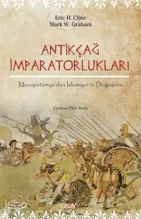 Antikçağ İmparatorlukları; Mezopotamya'dan İslamiyet'in Doğuşuna