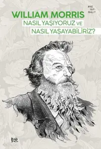 Nasıl Yaşıyoruz ve Nasıl Yaşayabiliriz?