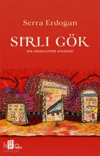 Sırlı Gök - Bir Göbeklitepe Hikayesi