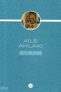  Aile Ahlakı | Aile Ahlakı | Fatma Çapcıoğlu | İhsan Çapcıoğlu | Diyanet İşleri Başkanlığı | 9786258539400 