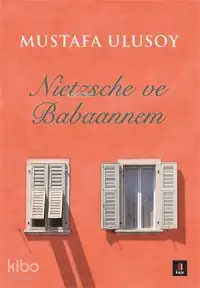 Nietzsche ve Babaannem