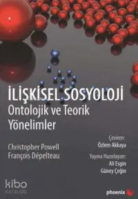 İlişkisel Sosyoloji; Ontolojik ve Teorik Yönelimler