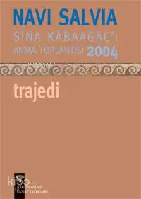 Navi Salvia - Trajedi; Sina Kabağaç'ı Anma Toplantısı 2004