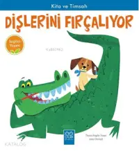 Sağlıklı Yaşam - Kita ve Timsah Dişlerini Fırçalıyor