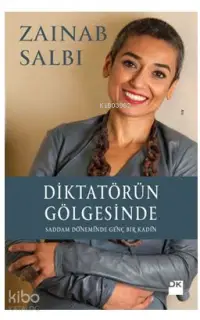 Diktatörün Gölgesinde; Saddam Döneminde Genç Bir Kadın