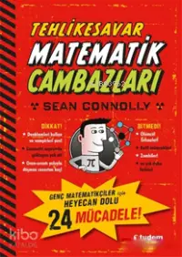 Tehlikesavar Matematik Cambazları; Genç Matematikçiler için Heyecan Dolu 24 Mücadele!