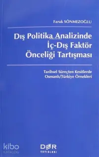 Dış Politika Analizinde İç-Dış Faktör Önceliği Tartışması