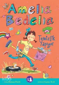 Amelia Bedelia Temizlik Yapıyor