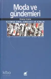 Moda ve Gündemleri; Giyimde Sınıf, Cinsiyet ve Kimlik