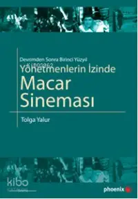 Yönetmenlerin İzinde Macar Sineması