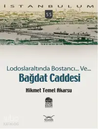 Lodoslaraltında Bostancı Ve| Bağdat Caddesi