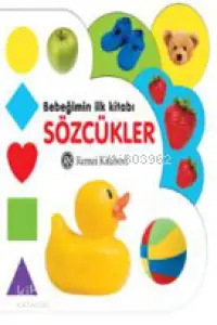 Bebeğimin İlk Kitabı: Sözcükler