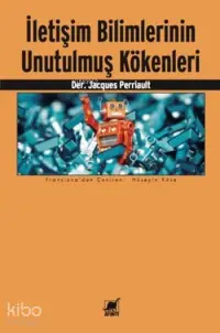 İletişim Bilimlerinin Unutulmuş Kökenleri