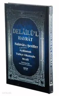 Delailü'l Hayrat - Salavat-ı Şerifler (Kod:H-26, Orta Boy); Açıklamalı, Arapça Metin ve Satır Arası Kelime Türkçe Okunuşlu, Türkçe Mealli