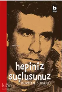 Hepiniz Suçlusunuz